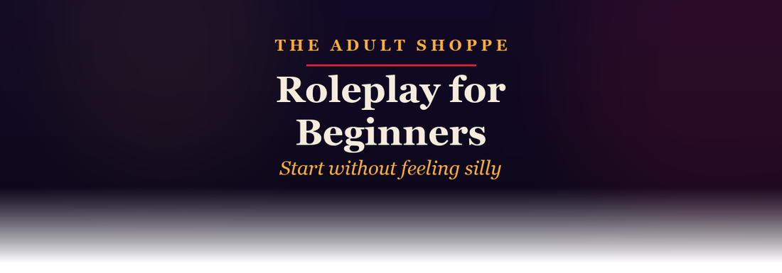 The Adult Shoppe: roleplay for beginners