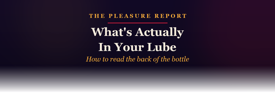 The Adult Shoppe: what's actually in your lube, how to read the back of the bottle